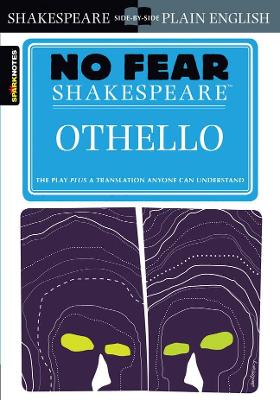 No Fear Shakespeare - Othello: Side-by-Side Plain English