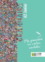 GRAMMAIRE A2 JUNIOR - MA GRAMMAIRE EN CARTES MENTALES PROFESSEUR