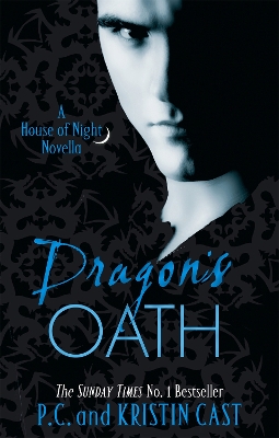 A HOUSE OF NIGHT NOVEL 1: DRAGON'S OATH  Paperback