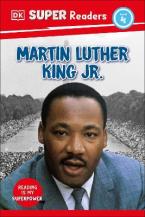 DK SUPER READERS LEVEL 4 MARTIN LUTHER KING, JR HC