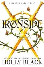 Ironside : A Modern Faerie Tale