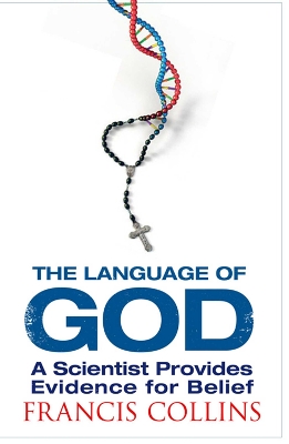 THE LANGUAGE OF GOD : A SCIENTIST PRESENTS EVIDENCE FOR BELIEF Paperback