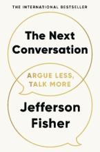 THE NEXT CONVERSATION : ARGUE LESS, TALK MORE Paperback