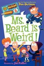 MY WEIRDER SCHOOL 5: MS. BEARD IS WEIRD!  Paperback