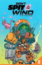 DON'T SPIT IN THE WIND