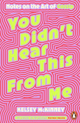 YOU DIDN'T HEAR THIS FROM ME Paperback
