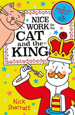 NICE WORK FOR THE CAT AND THE KING Paperback