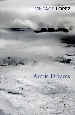 VINTAGE CLASSICS : Arctic Dreams Paperback
