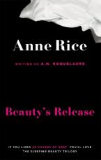 The Sleeping Beauty Trilogy 3: Beauty's Release