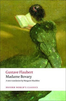 OXFORD WORLD CLASSICS: : MADAME BOVARY A NEW TRANSLATION BY MARGARET MAULDON N/E Paperback B