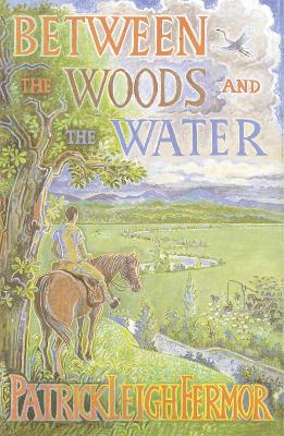 BETWEEN THE WOODS AND THE WATER Paperback B FORMAT