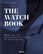 The Watch Book – Oris : ...and the Watchmaking History of Switzerland