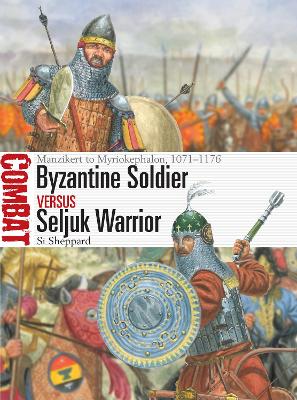 BYZANTINE SOLDIER VS SELJUK WARRIOR Paperback