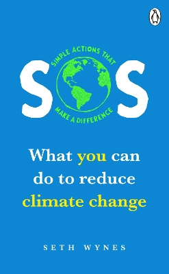 SOS : What you can do to reduce climate change - simple actions that make a difference Paperback