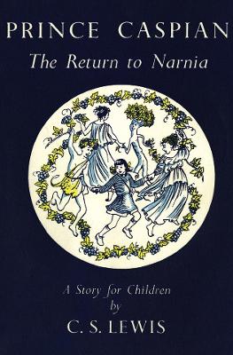 RPINCE CASPIAN : THE RETURN TO NRNIA HC