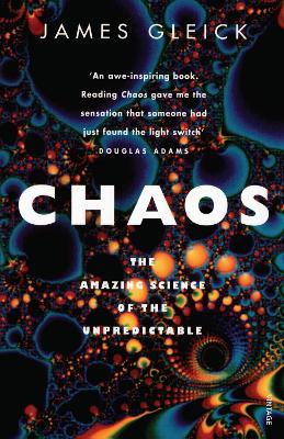 CHAOS: THE AMAZING SCIENCE OF THE UNPREDICTABLE Paperback B FORMAT