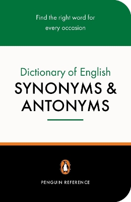 THE PENGUIN DICTIONARY OF ENGLISH SYNONYMS & ANTONYMS Paperback
