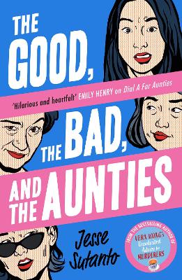 THE GOOD, THE BAD, AND THE AUNTIES : BOOK 3 Paperback