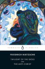 PENGUIN CLASSICS : TWILIGHT OF THE IDOLS AND THE ANTI-CHRIST Paperback B FORMAT