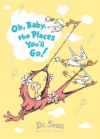 Dr. Seuss: Oh, Baby, The Places You'll Go!