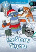 OXFORD READ & IMAGINE 1: THE SNOW TIGERS