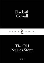 LITTLE BLACK CLASSICS : THE OLD NURSE'S STORY Paperback
