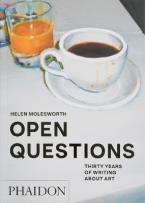 OPEN QUESTIONS: THIRTY YEARS OF WRITING ABOUT ART Paperback