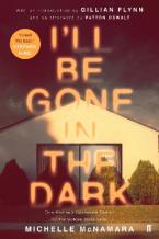 I''LL BE GONE IN THE DARK  Paperback
