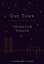 OUR TOWN A PLAY IN THREE ACTS Paperback