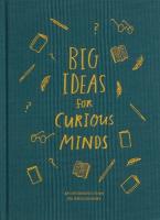 BIG IDEAS FOR CURIOUS MINDS HC