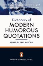 PENGUIN DICTIONARY : MODERN HUMOROUS QUOTATIONS  PB B