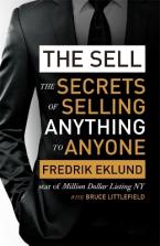 THE SELL : THE SECRETS OF SELLING ANYTHING TO ANYONE  Paperback