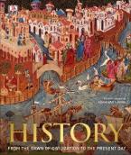 HISTORY : FROM THE DAWN OF CIVILIZATION TO THE PRESENT DAY HC