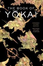 THE BOOK OF YOKAI, EXPANDED SECOND EDITION: MYSTERIOUS CREATURES OF JAPANESE FOLKLORE HC