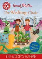 READING CHAMPION: THE WISHING-CHAIR: THE WITCH'S GARDEN HC