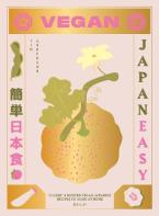 VEGAN JAPANEASY : CLASSIC & MODERN VEGAN JAPANESE RECIPES TO COOK AT HOME HC