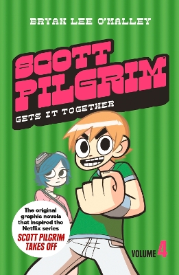 SCOTT PILGRIM GETS IT TOGETHER : VOLUME 4