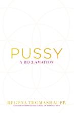 PUSSY:A RECLAMATION