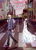 TO ME THE ONE WHO LOVED YOU