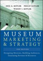 MUSEUM MARKETING STRATEGY: DESIGNING MISSIONS, BUILDING AUDIENCES, GENERATING REVENUE & RESOURCES 2ND ED HC COFFEE TABLE BK.