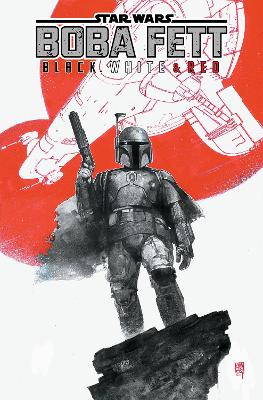 STAR WARS: BOBA FETT - BLACK, WHITE & RED TREASURY EDITION   Paperback