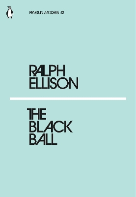 PENGUIN MODERN CLASSICS : THE BLACK BALL Paperback