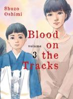 BLOOD ON THE TRACKS, VOLUME 3    Paperback