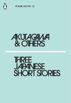 PENGUIN MODERN CLASSICS : THREE JAPANESE SHORT STORIES Paperback