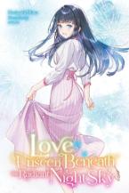 LOVE UNSEEN BENEATH THE RADIANT NIGHT SKY TPB