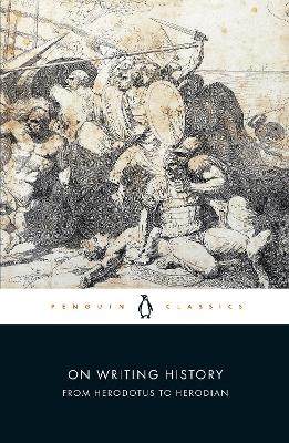 ON WRITING HISTORY FROM HERODOTUS TO HERODIAN Paperback