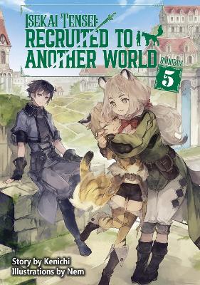 ISEKAI TENSEI: RECRUITED TO ANOTHER WORLD: OMNIBUS 5 (LIGHT NOVEL) TPB