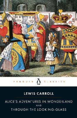 ALICE'S ADVENTURES IN WONDERLAND AND THROUGH THE LOOKING GLASS Paperback