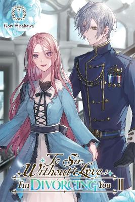 TO SIR, WITHOUT LOVE: I'M DIVORCING YOU II, PART 1 (LIGHT NOVEL) TPB