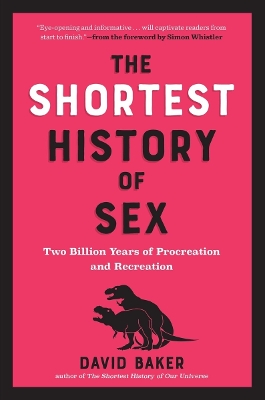 The Shortest History of Sex : Two Billion Years of Procreation and Recreation Paperback